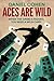 Aces are Wild by Daniel Cohen