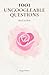 1001 Ungoogleable Questions for Self-Love by Raquel Harr