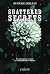Shattered Secrets by Eugénie Dielens