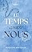 Le Temps contre Nous (French Edition)