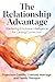 The Relationship Advantage:...