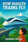 How Maglev Trains...
