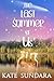 The Last Summer of Us: A camp diary romance