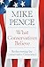 What Conservatives Believe by Mike Pence