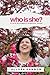 Who Is She?: A Late Bloomer's Survival Guide