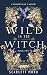 Wild is the Witch: The Consorts of Castor Series