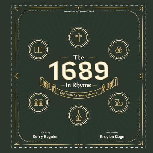 The 1689 in Rhyme: Old Truths for Young Hearts (Paperback)