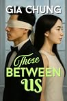 Those Between Us
