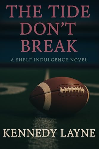 The Tide Don't Break (Shelf Indulgence Chronicles #1)