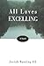 All Loves Excelling: A Novel