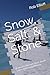 Snow, Salt, & Stone: A Jour...