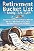 Retirement Bucket List ~ Ready...Set...Go!!! by Kim Wilhelm