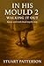 In His Mould 2 - Walking it...