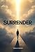 SURRENDER