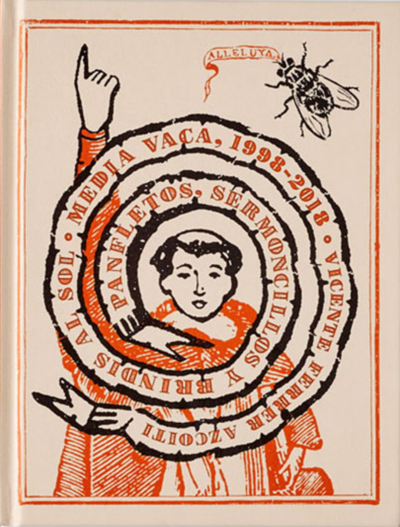 Panfletos, sermoncillos y brindis al sol: Media Vaca, 1998-2018 (Hardcover)