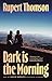 Dark is the Morning