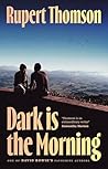 Dark is the Morning