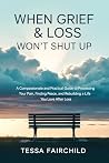 When Grief & Loss...