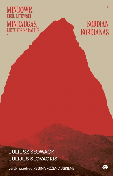 Mindaugas, Lietuvos karalius. Kordianas / Mindowe, król Litewski. Kordian (Hardcover)