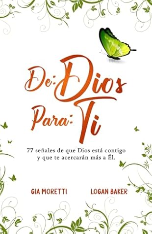 DE: DIOS PARA: TI: 77 señales de que Dios está contigo y que te acercarán más a Él. (Spanish Edition)