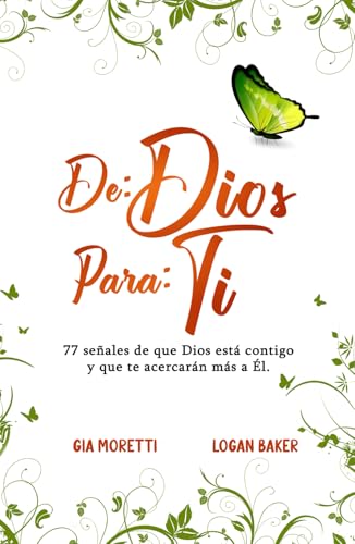 DE: DIOS PARA: TI: 77 señales de que Dios está contigo y que te acercarán más a Él. (Spanish Edition)