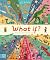 What If: Grow Your Imagination
