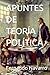 APUNTES DE TEORÍA POLÍTICA