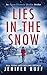 LIES IN THE SNOW by Jenifer Ruff