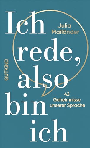 Ich rede, also bin ich: 42 Geheimnisse unserer Sprache (Kindle Edition)