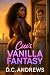 Cici’s Vanilla Fantasy (D.C...