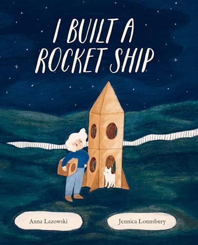I Built a Rocket Ship (Hardcover)