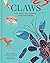 Claws: The Crab, the Lobste...