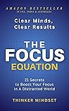 The Focus Equation by Thinker Mindset