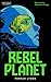 Rebel Planet by Parker Lyons Rebel Planet by Parker Lyons