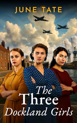 The Three Dockland Girls (Southampton Sagas)