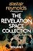 The Revelation Space Collection Volume 1