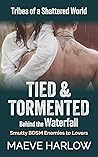 Tied and Tormente...