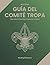 Guía del Comité de Tropa Sc...