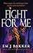 Fight For Me (The Queen Ser...
