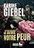 J'aime votre peur: le meilleur de Karine Giebel en histoires courtes, 14 nouvelles de l'autrice de thrillers (Recamier noir) (French Edition)