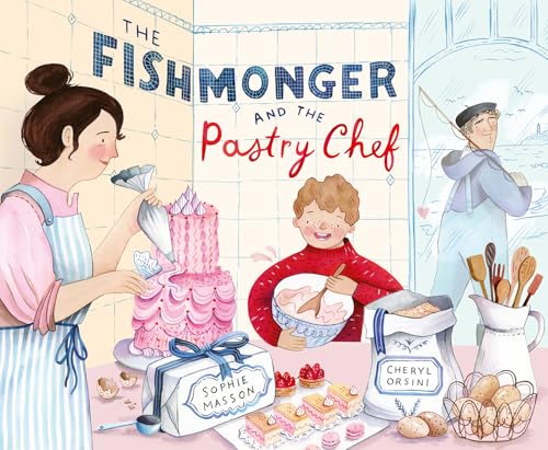 The Fishmonger and the Pastry Chef (Kindle Edition)