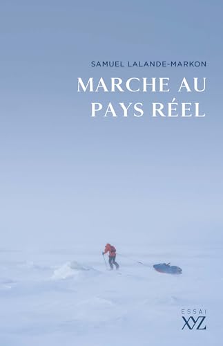 Marche au pays réel (French Edition)