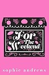 For The Weekend: ...