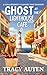 Ghost at the Lighthouse Cafe by Tracy Auten