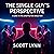 The Single Guy's Perspective: A Guide to the Lifestyle for Single Men