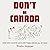 Don't Be Canada: How One Co...