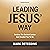 Leading Jesus' Way: Become ...