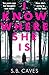 I Know Where She Is by S. B. Caves
