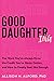 Good Daughtering by Allison M. Alford Good Daughtering by Allison M. Alford