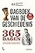 Dagboek van de geschiedenis: 365 dagen van intriges, aanslagen en historische ontdekkingen